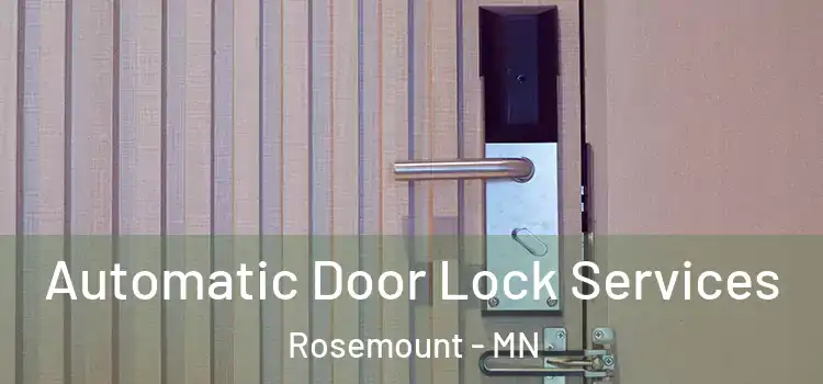  Automatic Door Lock Services Rosemount - MN
