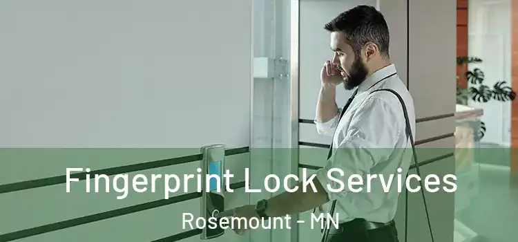 Fingerprint Lock Services Rosemount - MN